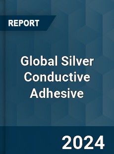 Global Silver Conductive Adhesive Industry