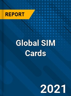 Global SIM Cards Market