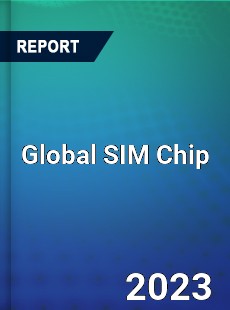 Global SIM Chip Industry