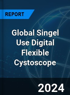 Global Singel Use Digital Flexible Cystoscope Industry