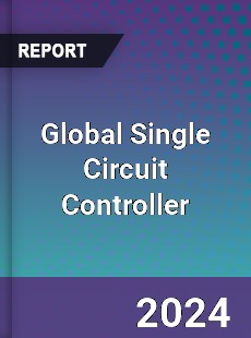 Global Single Circuit Controller Industry