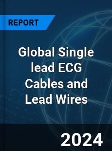 Global Single lead ECG Cables and Lead Wires Industry