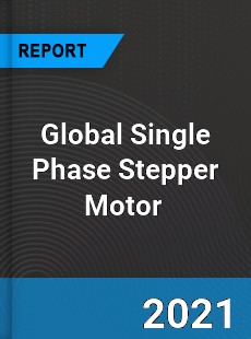 Global Single Phase Stepper Motor Market