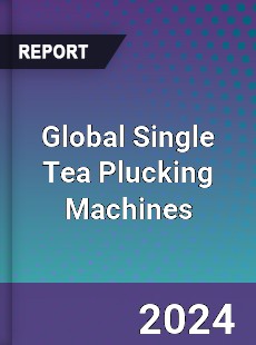 Global Single Tea Plucking Machines Industry