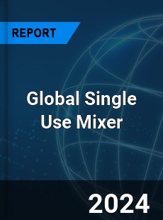 Global Single Use Mixer Industry