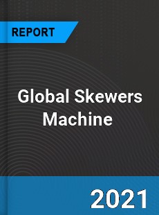 Global Skewers Machine Market