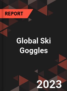 Global Ski Goggles Industry