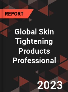 Global Skin Tightening Products Professional Market