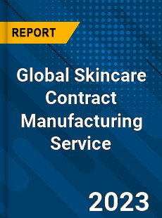 Global Skincare Contract Manufacturing Service Industry