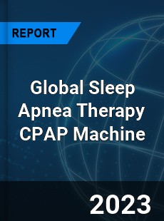 Global Sleep Apnea Therapy CPAP Machine Industry