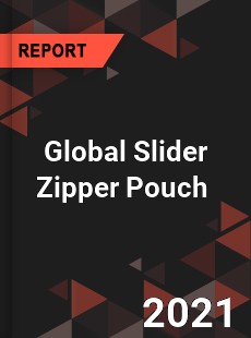 Global Slider Zipper Pouch Market