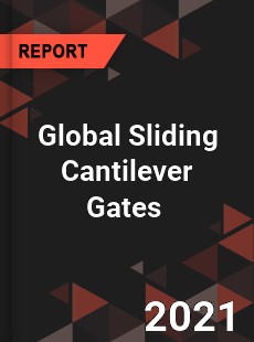 Global Sliding Cantilever Gates Market