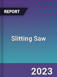 Global Slitting Saw Market