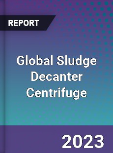 Global Sludge Decanter Centrifuge Industry