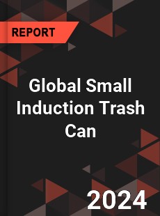 Global Small Induction Trash Can Industry