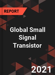 Global Small Signal Transistor Market