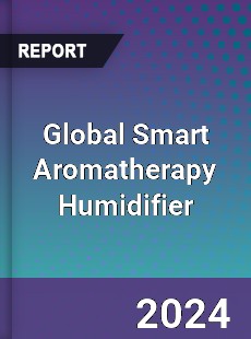 Global Smart Aromatherapy Humidifier Industry