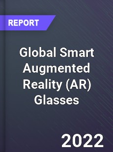 Global Smart Augmented Reality Glasses Market