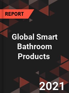 Global Smart Bathroom Products Market