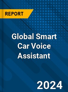 Global Smart Car Voice Assistant Industry