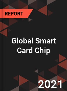 Global Smart Card Chip Market