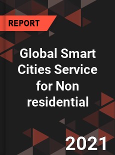 Global Smart Cities Service for Non residential Market