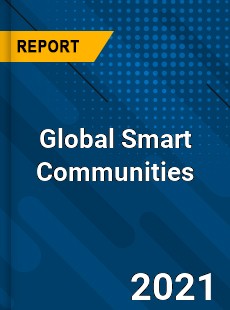 Global Smart Communities Market