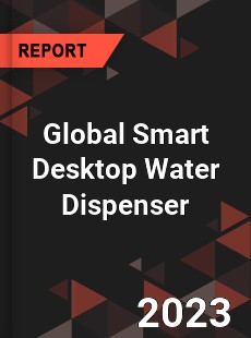 Global Smart Desktop Water Dispenser Industry