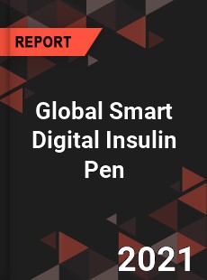 Global Smart Digital Insulin Pen Market