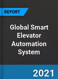 Global Smart Elevator Automation System Market