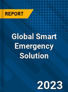 Global Smart Emergency Solution Industry