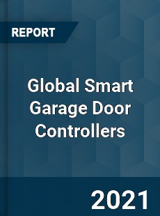 Global Smart Garage Door Controllers Market