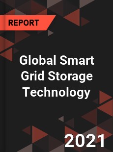 Global Smart Grid Storage Technology Market