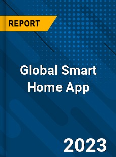 Global Smart Home App Industry