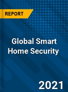 Global Smart Home Security Market