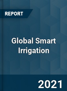 Global Smart Irrigation Market