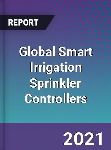 Global Smart Irrigation Sprinkler Controllers Market