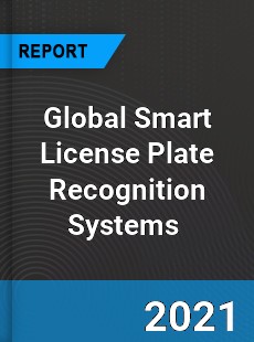 Global Smart License Plate Recognition Systems Market