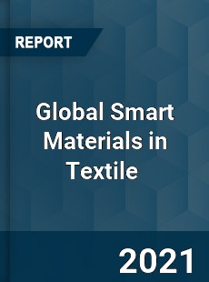 Global Smart Materials in Textile Market