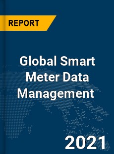 Global Smart Meter Data Management Market