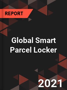 Global Smart Parcel Locker Market