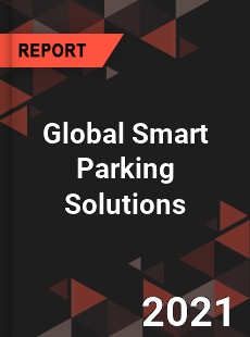 Global Smart Parking Solutions Market