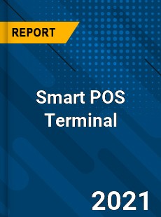 Global Smart POS Terminal Market