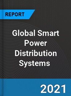 Global Smart Power Distribution Systems Market