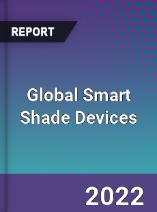 Global Smart Shade Devices Market