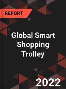 Global Smart Shopping Trolley Market