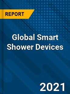 Global Smart Shower Devices Market