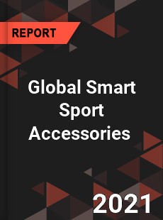 Global Smart Sport Accessories Market