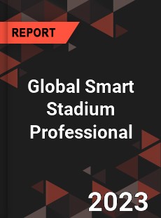 Global Smart Stadium Professional Market