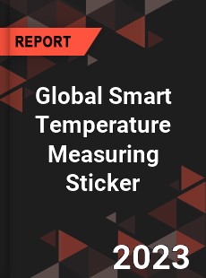 Global Smart Temperature Measuring Sticker Industry